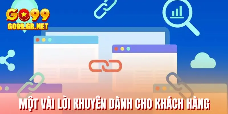 Một vài lời khuyên dành cho khách hàng